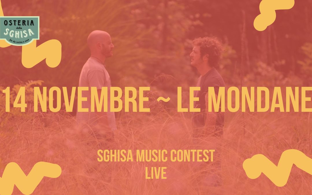 Sghisa Music Contest Live – Le Mondane